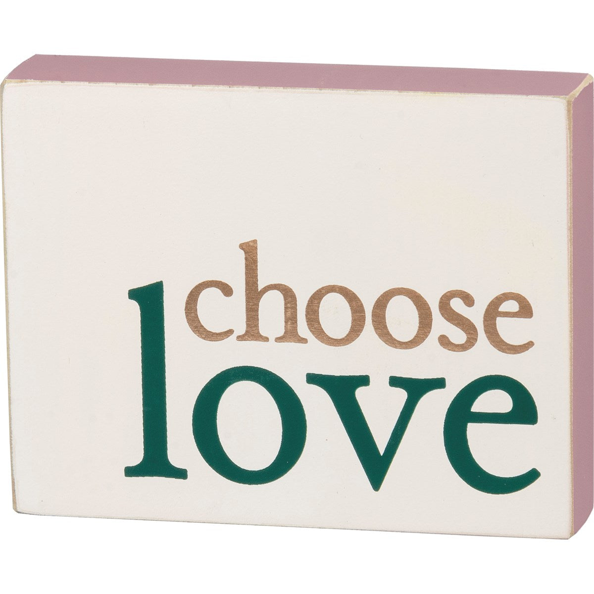 Choose Love block Sign