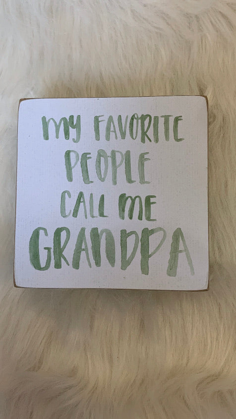 My Favorite People Call Me Grandpa