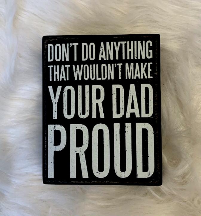 “Make Your Dad Proud”
